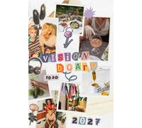 Vision board notebook: Your 2027 Roadmap to Success and Inspiration