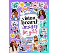 Vision Board Stickers Book for Girls: 1200+ Cute Vision Board Sticker Elements for Dream Boards, Manifestation, Goal Setting, Self-Love, Confidence, Money, Success, Beauty and Travel