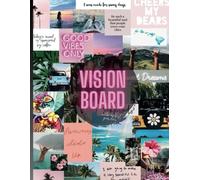 VISION BOARD: will be my best year ever!: The Ultimate Tool to Manifest Your Goals, Dreams, and Success.