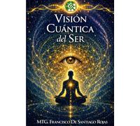 Visión Cuántica del Ser