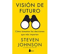 Vision de futuro/ Farsighted: Como tomamos las decisions que mas importan/ How We Make the Decisions That Matter the Most