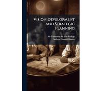 Vision Development and Strategic Planning