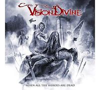 Vision Divine When All the Heroes Are Dead (CD) Album Digipak
