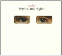 Vision - Higher And Higher