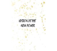VISION IS THE NEW POWER: Empowering Devotional and Journal, 121 Pages, Ideal for Moms, Dads, Young Adults, and Christians