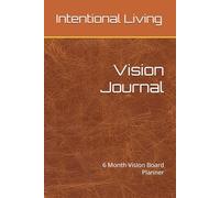 Vision Journal: 6 Month Vision Board Planner