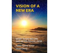 Vision of a New Era: what to do before and after to collapse