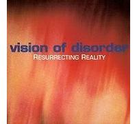 Vision of Disorder - Resurrecting Reality