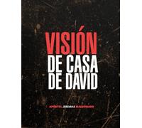 VISION PODER Y ESTRUCTURA DE LA CASA DE DAVID: VISION