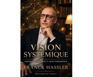 Vision systémique: Logique d’une mise à jour permanente