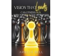 Vision that Leads: Can Others Run with the Vision You’ve Written?