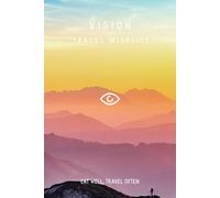 Vision Travel Wishlist - Horizon Edition: A Premium Hardcover Planner for Destinations, Budgets, and Meaningful Experiences