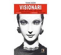 Visionari. Simbolisti esteti dandies e altri sognatori