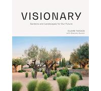 Visionary: gardens and landscapes for our future