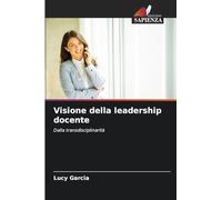 Visione della leadership docente: Dalla transdisciplinarità