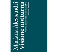 Visione notturna. Capire noi stessi nei momenti bui