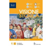 Visione storica. Con Educazione civica 2025. Con CLIL history. Per le Scuole superiori. Con e-book. Con espansione online. Dal Mille al Seicento (Vol. 1)