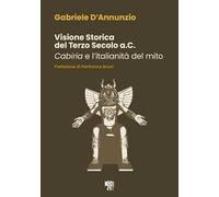 Visione storica del terzo secolo a.C. Cabiria e l'italianità del mito