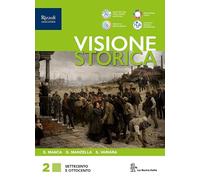 Visione storica. Per le Scuole superiori. Con e-book. Con espansione online. Settecento e Ottocento (Vol. 2)