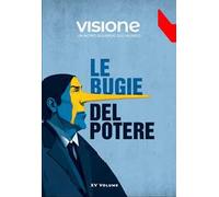 Visione. Un altro sguardo sul mondo (2024). Vol. 15: Le bugie del potere