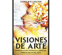 Visiones de Arte: Transformación e Inspiración a Través del Poder de Dibujos del Alma