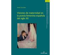 Visiones de maternidad en la poesía femenina española del siglo XX: 50