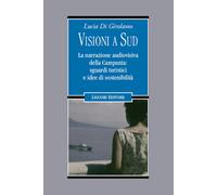 Libri Di Girolamo Lucia - Visioni A Sud. La Narrazione Audiovisiva Della Campani