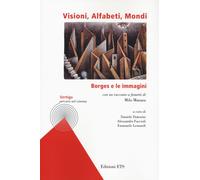 Visioni, alfabeti, mondi - [Edizioni ETS]