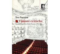 Visioni critiche. Recensioni teatrali da «L'Unità-Toscana» (1975-1983)