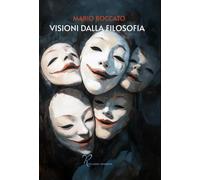 Visioni dalla filosofia [Paperback] [Jun 17, 2025] Roccato, Mario