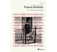 Visioni dalla terra dell'osso [Paperback] Arminio, Franco and Casa della Paesolo