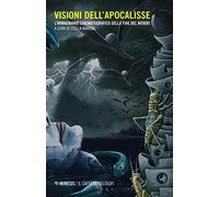 Visioni dell'apocalisse. L'immaginario cinematografico della fine del mondo