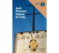 Visioni di Cody - Kerouac Jack
