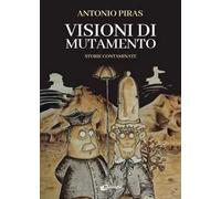 Visioni di mutamento. Storie contaminate