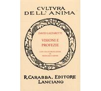 Visioni e profezie. [Ristampa anastatica dell'edizione originale]