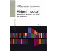 Visioni musicali. Rapporti tra musica e arti visive nel Novecento