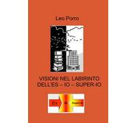 Visioni nel labirinto dell'es - io - super-io