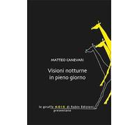 Visioni notturne in pieno giorno