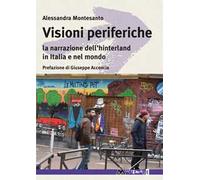 Visioni periferiche. La narrazione dell’hinterland in Italia e nel mondo