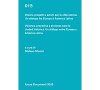 Visioni, progetti e azioni per la città storica. Un dialogo fra Europa e America Latina