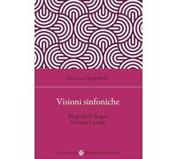 Visioni sinfoniche. Ildegarda di Bingen fra suoni e parole