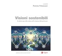 Visioni sostenibili. Il caleidoscopio della cultura nell'evoluzione delle professioni