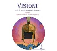 Visioni. Una storia da raccontare