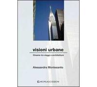 Visioni urbane. Cinema tra viaggio e architetture