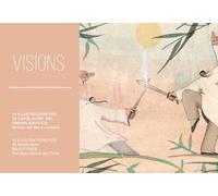 Visions. 10 illustrazioni per 10 capolavori del cinema asiatico. Schede dei film e curiosità. Ediz. italiana e inglese