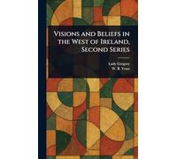 Visions and Beliefs in the West of Ireland, Second Series
