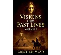 Visions from Past Lives: 1