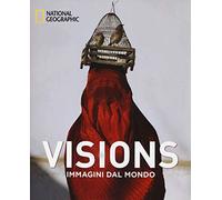 Visions. Immagini dal mondo. Ediz. illustrata