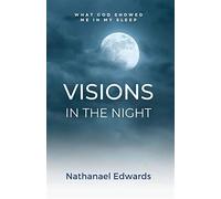 Visions In The Night - Edwards Nathanael
