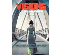 Visions: L'Italia del Futuro